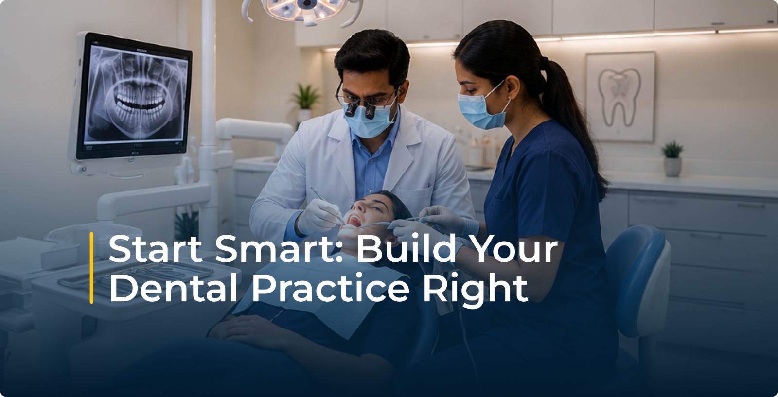 Starting Dentist and assistant examine a patient in a modern dental clinic with an X-ray monitora Dental Clinic: Specialization, Compliance, and Financial Planning