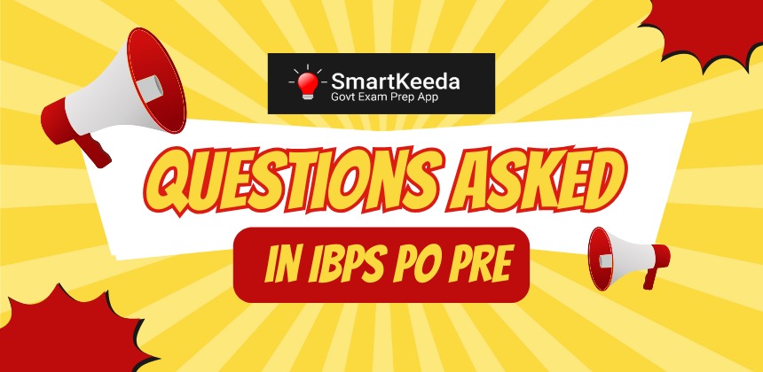 Questions Asked in IBPS PO Pre 12th Octoberx
