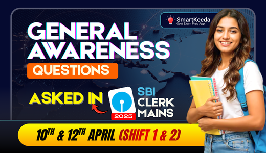 GA Questions Asked in SBI Clerk Mains Exam 2025 – 10th & 12th April
