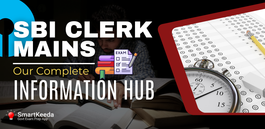 SBI Clerk Mains Our Complete Information Hub