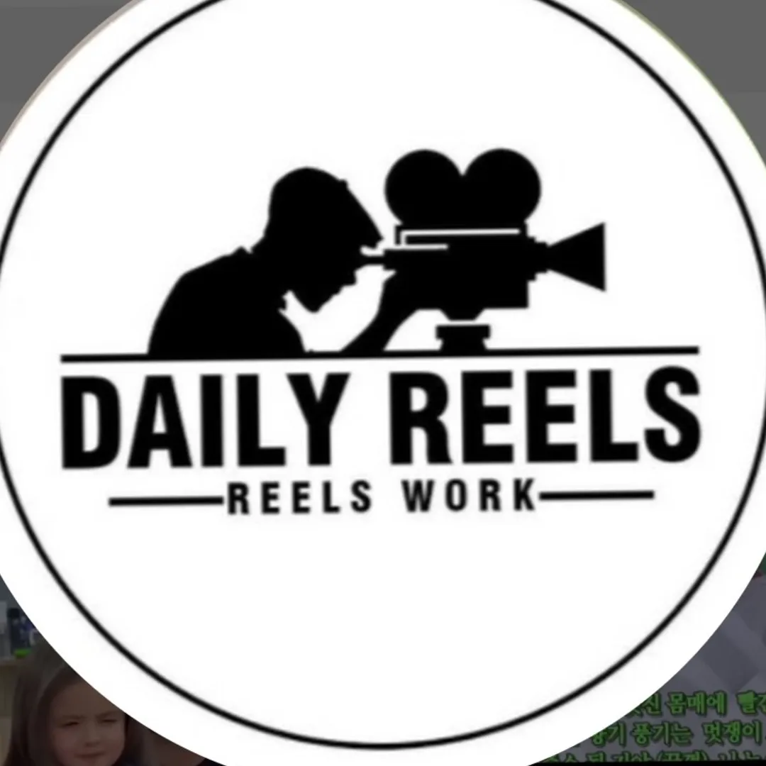 Daily reels
